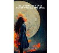 Beautiful Sad Eyes Weary Waiting for Love by Robert M. Drake Robert M. Drake (Auteur)