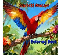 Beautiful Scarlet Macaw Coloring Book