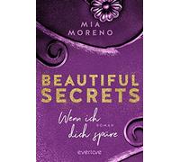 Beautiful Secrets - Wenn ich dich spüre: Roman | Enemies to Lovers | Sinnliche Romance für New Adults
