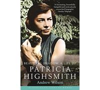 Beautiful Shadow: A Life of Patricia Highsmith