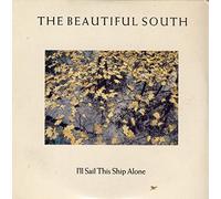 Beautiful South - I'Ll Sail This Ship Alone