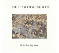 BEAUTIFUL SOUTH - The Beautiful South I'll Sail This Ship Alone UK 45 7" single +Picture Sleeve