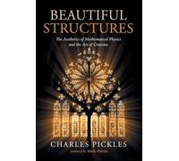 Beautiful Structures: The Aesthetics of Mathematical Physics and the Art of Creation