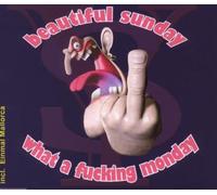 Beautiful Sunday - What a Fucking Monday [Import]