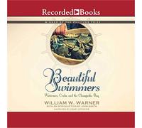 Beautiful Swimmers: Watermen, Crabs and the Chesapeake Bay