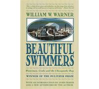 Beautiful Swimmers Watermen, Crabs and the Chesapeake Bay - William W. Warner - Little, Brown and Company - ebook (ePub) - Livre