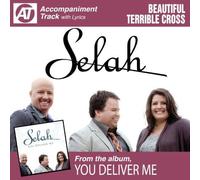 Selah - Beautiful Terrible Cross