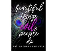 Beautiful Things Evil People Do