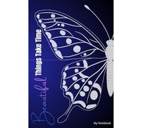 Beautiful Things Take Time-Purple: My Notebook