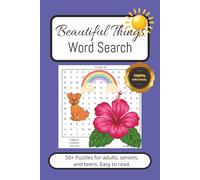 Beautiful Things Word Search: Beautiful Things Word Search: A Sweet and Simple Puzzle Book for Beauty Lovers of All Ages, Vacations, free time. Easy-to-Read Large Print | 6x9 inches | 110 Pages