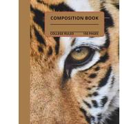 Beautiful Tiger Eye Composition Notebook: Beautiful Tiger eye composition book, 7.5x9.25, 150 college-ruled pages