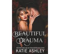 Beautiful Trauma: The Irish Rogues Book Five