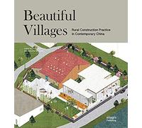 Beautiful Villages - Rural Constructions Practice In Contemporary China