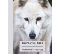 Beautiful Wolf Hybrid Composition Notebook: Beautiful Wolf hybrid composition book, 7.5x9.25, 150 college-ruled pages