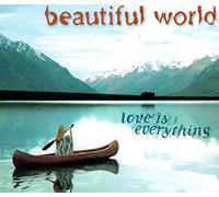 Beautiful World - Love is Everything [Import]