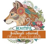 Beautiful Zentangle Animals Coloring Book For Adults: Welcome to a world where nature meets imagination-where every line, swirl, and curve invites you ... deeply, and rediscover your creative spirit.