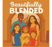 Beautifully Blended: Children's book on diversity, natural hair and self-love