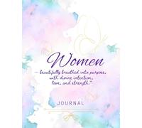 Beautifully Breathed Into Purpose - Journal: By a Woman in her walk with God