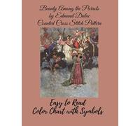 Beauty Among The Parrots by Edmund Dulac Counted Cross Stitch Pattern: Easy to Read Color Chart With Symbols