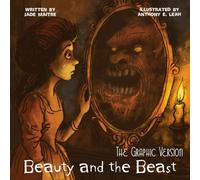 Beauty and the Beast - The Graphic Version: 'Once Untold'... A Dark Retelling of the Classic Fairy Tale