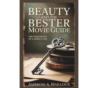 Beauty and the Bester Movie Guide: The Unraveling of a Perfect Life