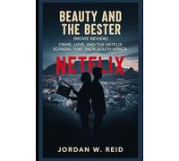 Beauty and The Bester (Movie Review): Crime, Love, and the Netflix Scandal That Shook South Africa