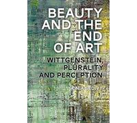 Beauty And The End Of Art: Wittgenstein, Plurality And Perception
