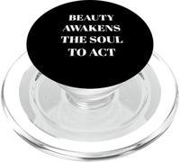 Beauty Awakens The Soul to Act Citation Philosophie PopSockets PopGrip pour MagSafe