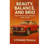 Beauty, Balance, and Brio: The Story of Alfa Romeo's 1960s Icons
