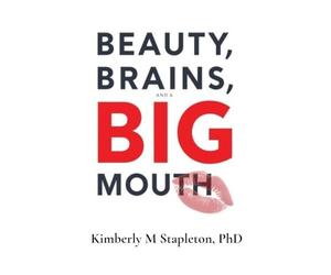 Beauty Brains and a BIG Mouth