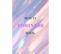 Beauty Business Book: Inspirational beauty workbook. Plain journal for writing down beauty goals.