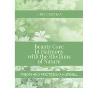 Beauty Care in Harmony with the Rhythms of Nature: Theory and Practice in a Nutshell