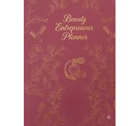Beauty Entrepreneur Planner ,L’outil indispensable pour gérer et développer son activité beauté