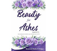 Beauty for Ashes: Isaiah 61:3: Deliverance from Aquaphobia by Faith