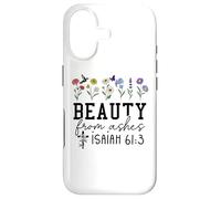 Beauty from Ashes Bible Verse Isaiah 61:3 Christian Jesus Coque pour iPhone 17