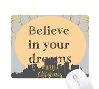 Beauty Gift Crois en tes rêves Inspirants la Nuit de noël, Tapis de Souris en Caoutchouc