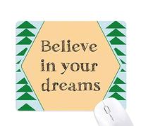 Beauty Gift Crois en tes rêves Inspirants Tapis de Souris Green Pine Tree Tapis en Caoutchouc