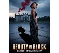 Beauty In Black Season 1 Movie review: Ein Insider-Begleiter zu Besetzung, Entstehung und unvergesslicher Romanze