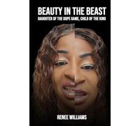 BEAUTY IN THE BEAST: Daughter of the Dope Game, Child of the King