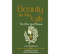 Beauty In The Ugly: The Olive Seed Woman