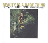 Beauty is a Rare Thing: The Complete Atlantic Recordings by Ornette Coleman