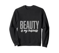 Beauty Is My Business Skincare Lover Skin Esthéticienne Sweatshirt