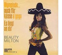 Beauty Milton - Beauty Milton: Olympiade... Auch Für Küsse A'Gogo / Es Liegt An Dir [Vinyl]