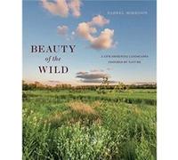 Beauty of the Wild by Darrel Morrison Darrel Morrison (Auteur)