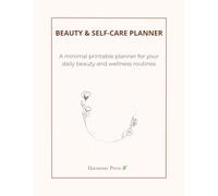 Beauty & Self-Care Planner: A Minimalist Daily Journal for Wellness and Confidence