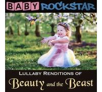 Beauty & The Beast: Lullaby Renditions by BABY ROCKSTAR [Audio CD] NEUF