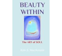 BEAUTY WITHIN: The ART of SOUL