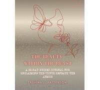 Beauty Within the Beast: A 30-Day Guided Journal for Reclaiming the Truth Beneath the Armor