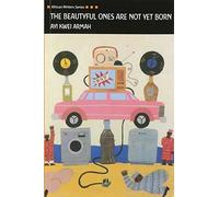 BEAUTYFUL ONES NOT YET BORN
