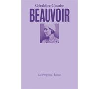 Beauvoir - Géraldine Gourbe - Les Peregrines Eds - broché - Essai